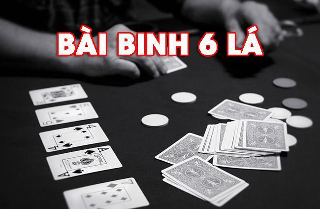 Bài Binh 6 Lá